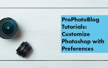Do It Your Way – Customize Photoshop with Preferences | From Photo Life Vistek Tutorials - Customize Photoshop with Preferences Cover