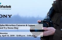 Sony Mirrorless Cameras Touch and Try Demo – Vistek Edmonton Sony Event Vistek Edmonton