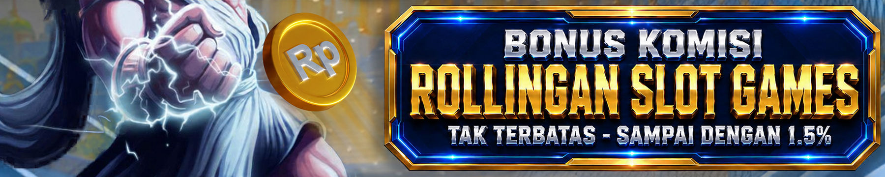 BONUS KOMISI ROLLINGAN SLOT TAK TERBATAS - MISTERITOGEL