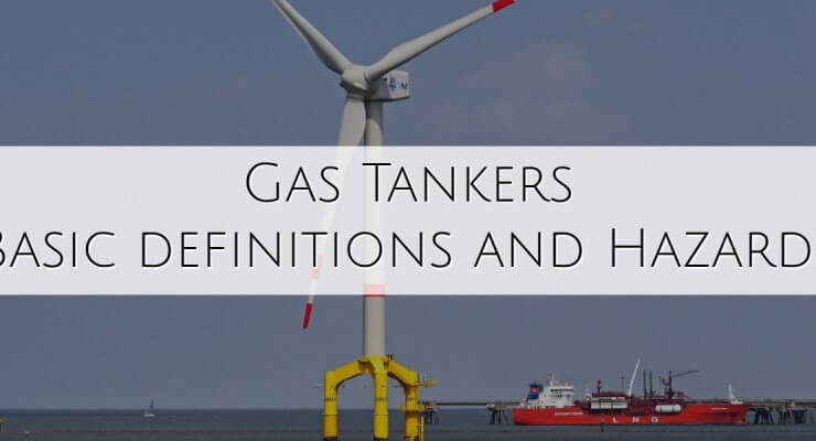 Gas Tanker - Hazards & Definitions