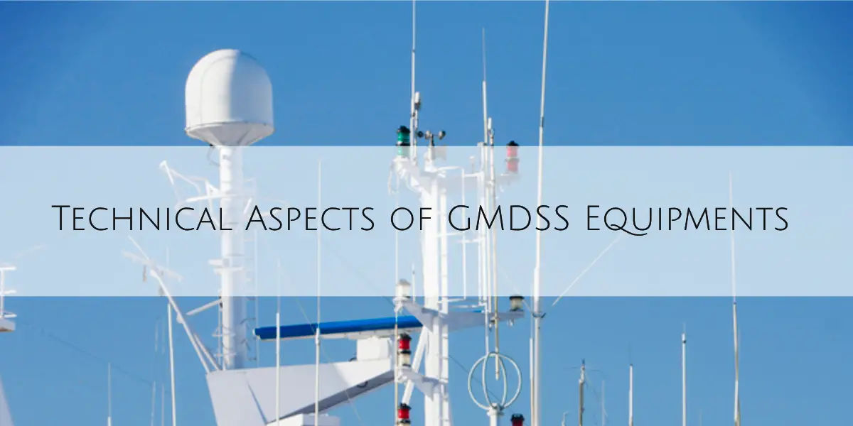 Technical Aspects of GMDSS Equipments