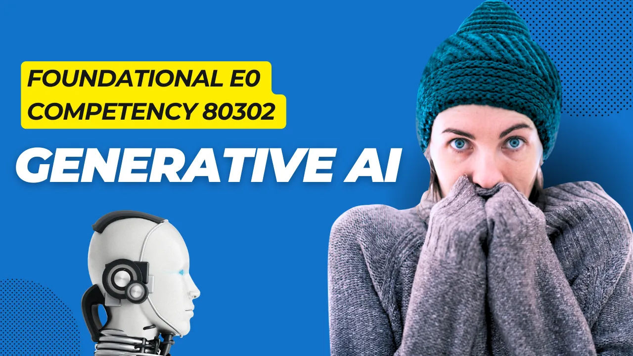 Foundational Generative AI E0 | Competency Id 80302 | Quiz Answers