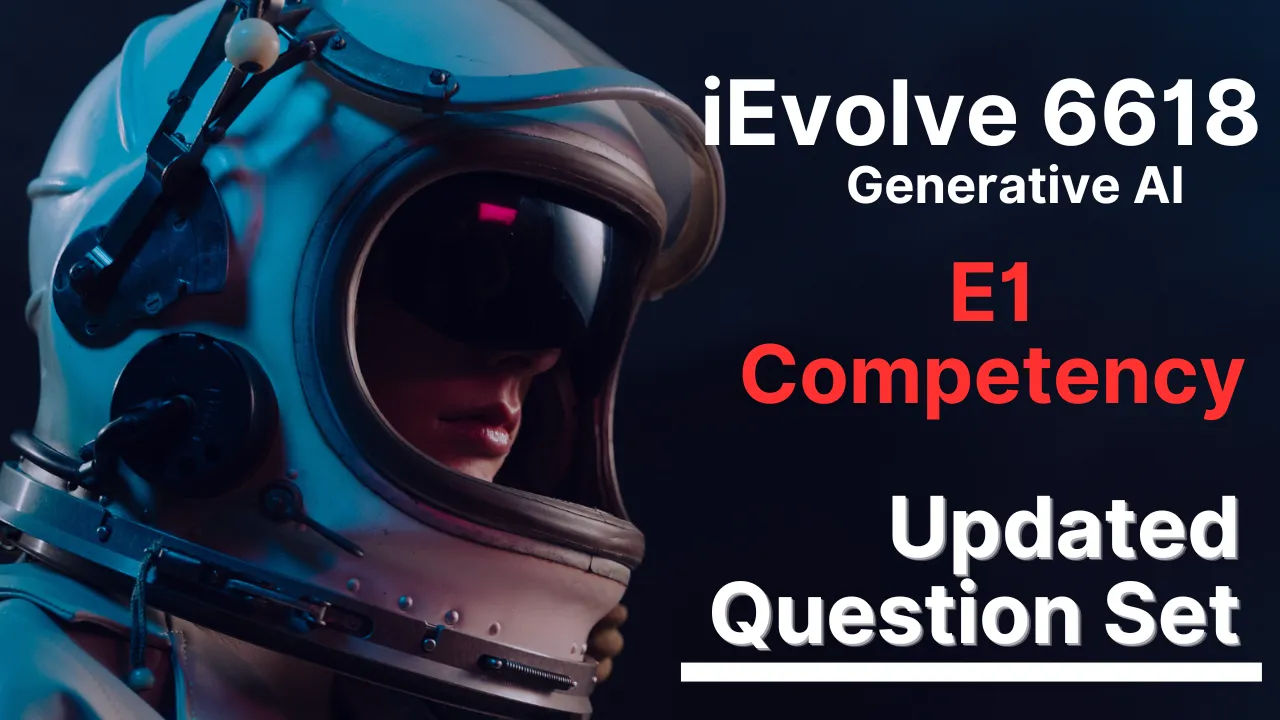 Updated Question Set | Generative AI E1 | Competency Id 6618 | Quiz Answers