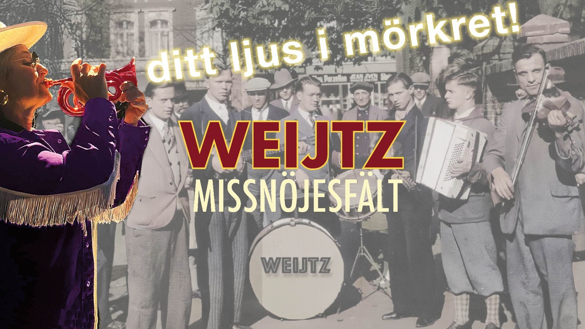 Weijtz Missnöjesfält-ditt ljus i mörkret