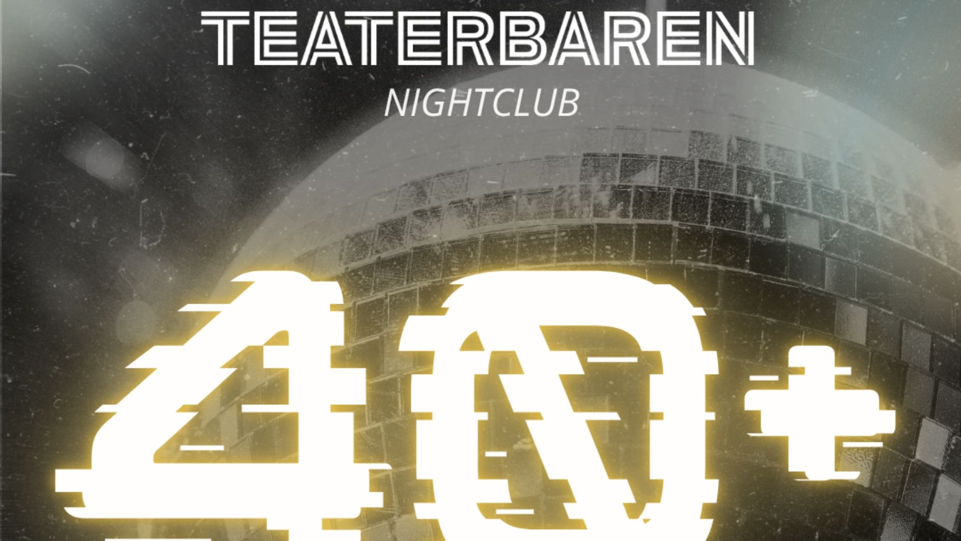 40+ - Teaterbaren Nightclub