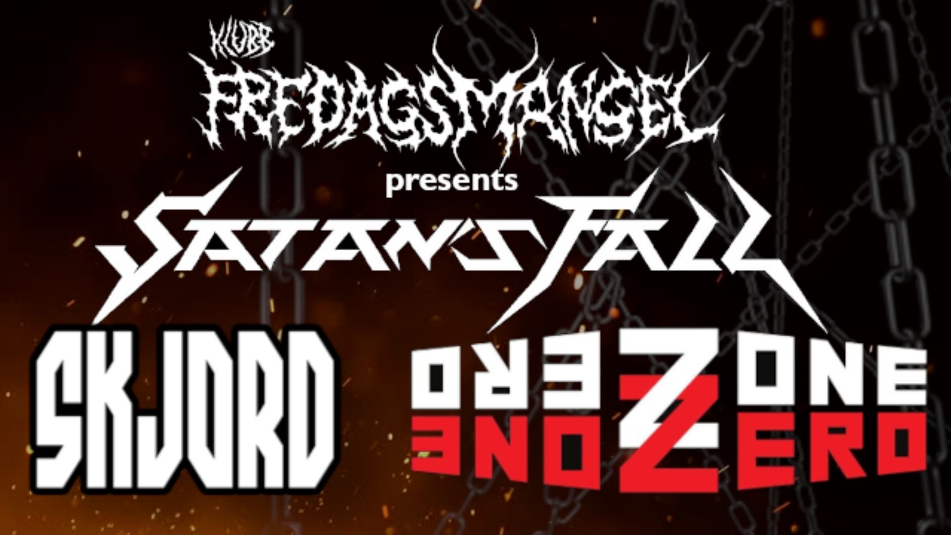 Zone Zero + Satan´s fall + Skjord Live @Klubb Fredagsmangel