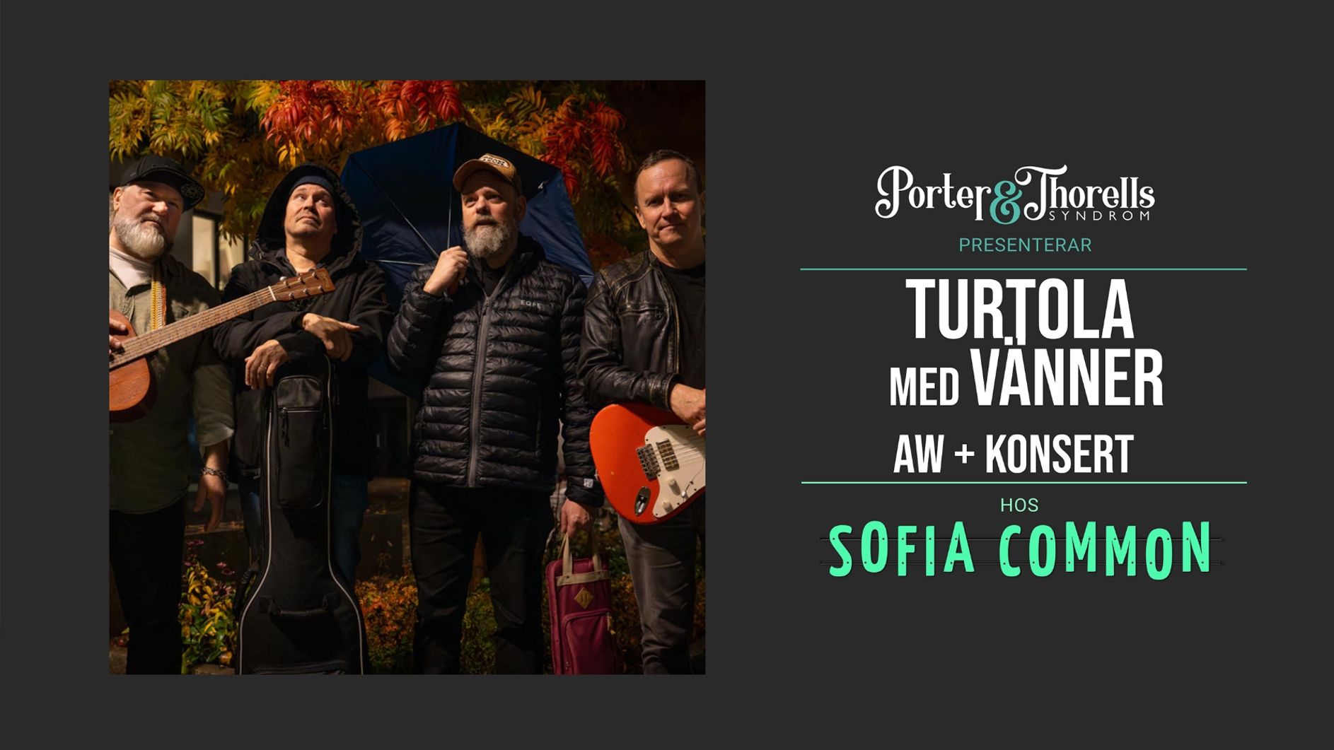 TURTOLA med VÄNNER - AW & KONSERT!