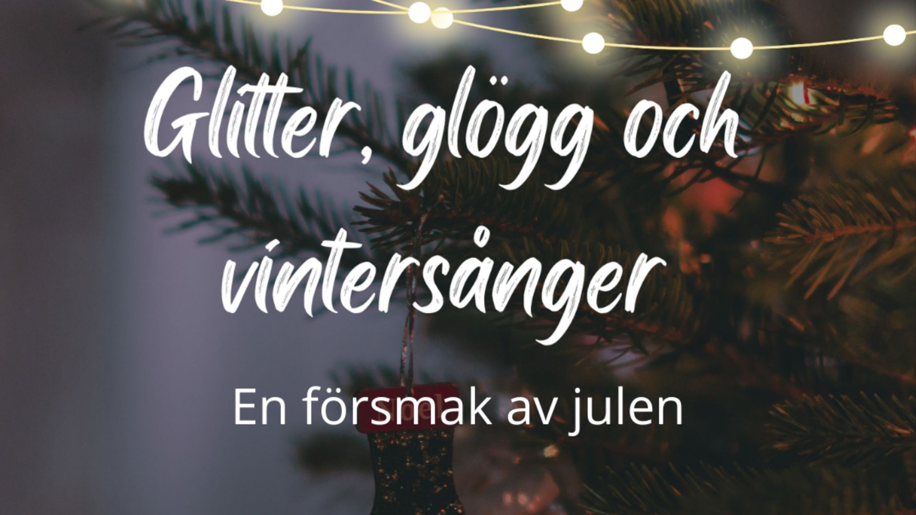 Glitter, glögg och vintersånger - 2026