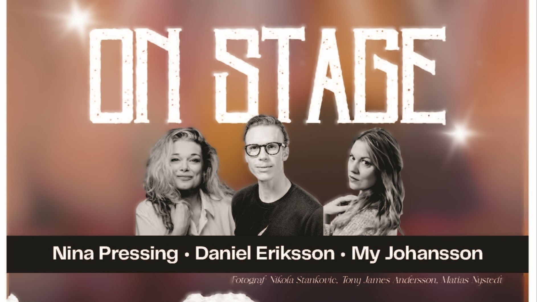 ON STAGE med Nina, Daniel och My