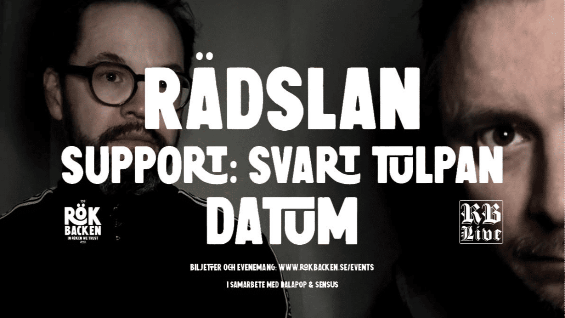 RÄDSLAN (SUPPORT: SVART TULPAN)