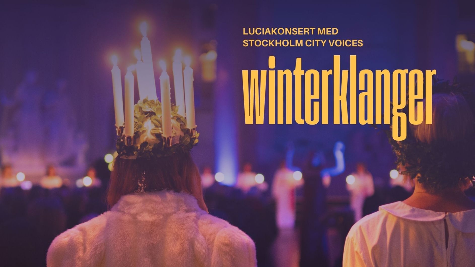 Winterklanger - Luciakonsert med Stockholm City Voices
