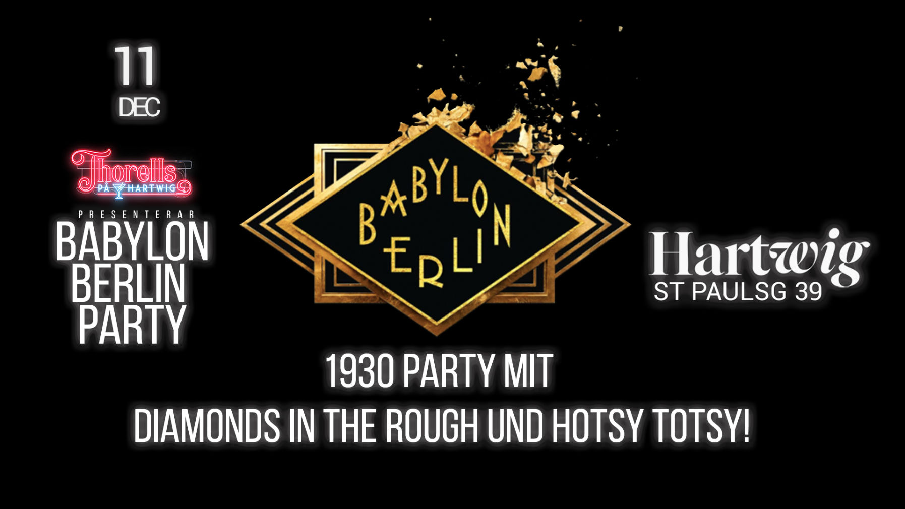 BABYLON BERLIN – 1930 Party mit Diamonds in the Rough und Hotsy Totsy!