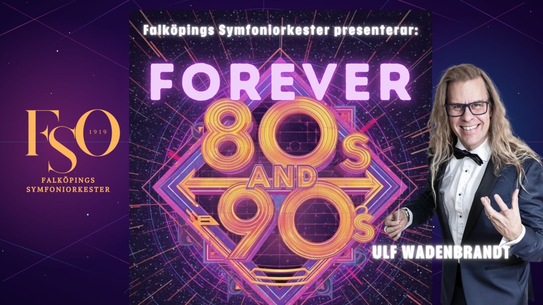 Forever 80s and 90s - Falköpings symfoniorkester & Ulf Wadenbrandt