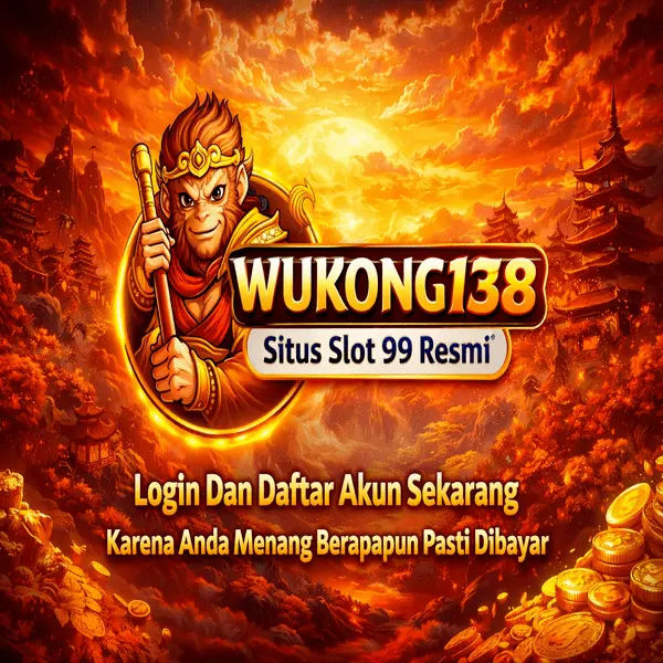 Wukong138: Spot Favorit untuk Nikmati Slot 99 Paling Hoki image 1