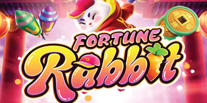 Strategi Efektif Bermain Slot Fortune Rabbit Dengan Baik