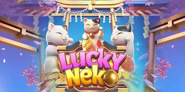Strategi Cerdas Menang Di Slot Lucky Neko Dengan Pola Akurat
