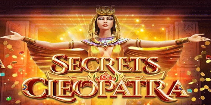 Tips Efektif Bermain Slot Secrets Of Cleopatra Dengan Stabil