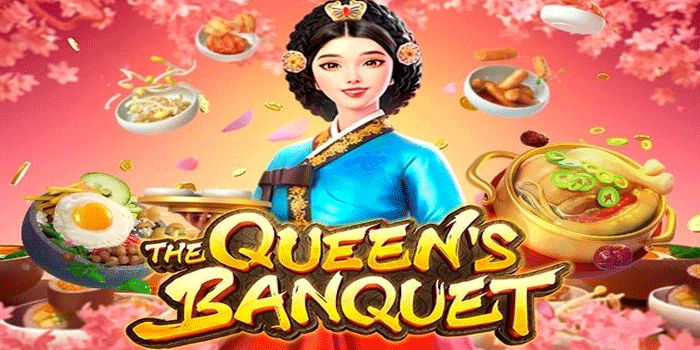 Strategi Praktis Bermain Slot The Queen’s Banquet Dengan Mudah