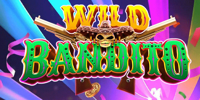 Rahasia Pola Permainan Di Slot Wild Bandito Secara Efektif