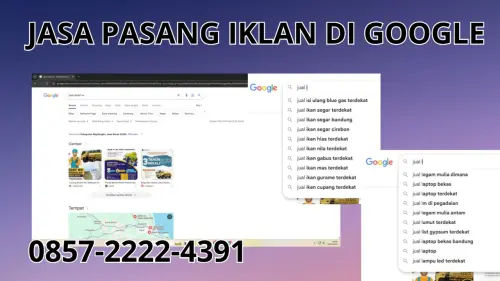 0857-2222-4391 Jasa Pasang Iklan di Google Di Karimun 0857-2222-4391 Jasa Pasang Iklan di Google Di Karimun