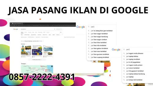 0857-2222-4391 Jasa Pasang Iklan di Google  Di Batang 0857-2222-4391 Jasa Pasang Iklan di Google  Di Batang