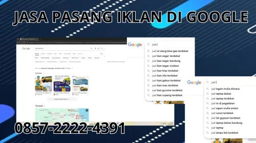 0857-2222-4391 Jasa Pasang Iklan di Google Terdekat Di Lumajang 0857-2222-4391 Jasa Pasang Iklan di Google Terdekat Di Lumajang