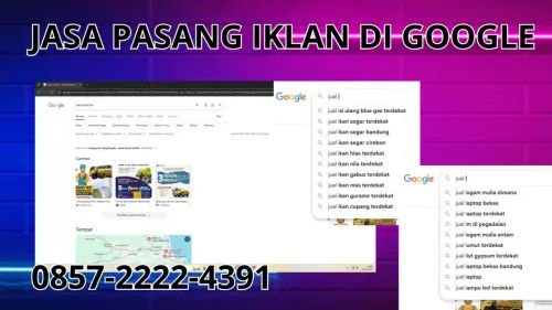 0857-2222-4391 Jasa Pasang Iklan di Google  Di Maybrat