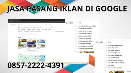 0857-2222-4391 Jasa Pasang Iklan di Google Di Tojo Una-Una 0857-2222-4391 Jasa Pasang Iklan di Google Di Tojo Una-Una