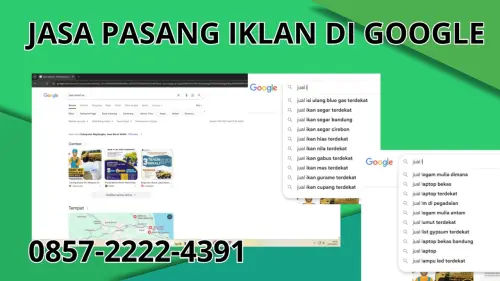 0857-2222-4391 Jasa Pasang Iklan di Google  Di Indragiri Hilir