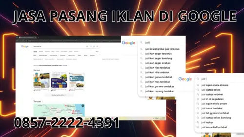 0857-2222-4391 Jasa Pasang Iklan di Google  Di Demak 0857-2222-4391 Jasa Pasang Iklan di Google  Di Demak