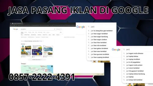 0857-2222-4391 Jasa Pasang Iklan di Google Terdekat Di Sijunjung 0857-2222-4391 Jasa Pasang Iklan di Google Terdekat Di Sijunjung
