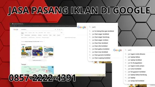 0857-2222-4391 Jasa Pasang Iklan di Google Terdekat Di Ketapang 0857-2222-4391 Jasa Pasang Iklan di Google Terdekat Di Ketapang