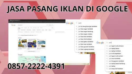 0857-2222-4391 Jasa Pasang Iklan di Google Terdekat Di Manado 0857-2222-4391 Jasa Pasang Iklan di Google Terdekat Di Manado