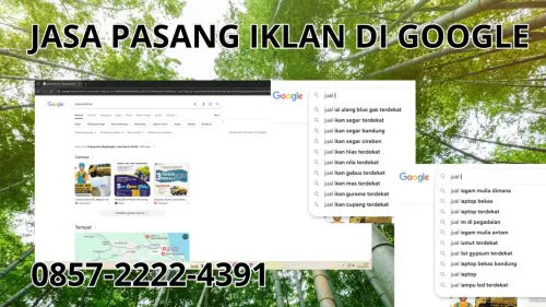 0857-2222-4391 Jasa Pasang Iklan di Google  Di Deiyai