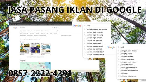 0857-2222-4391 Jasa Pasang Iklan di Google Di Ogan Komering Ilir 0857-2222-4391 Jasa Pasang Iklan di Google Di Ogan Komering Ilir