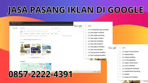 0857-2222-4391 Jasa Pasang Iklan di Google  Di Manokwari Selatan