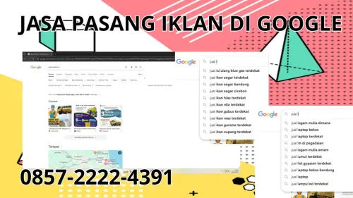 0857-2222-4391 Jasa Pasang Iklan di Google  Di Puncak Jaya