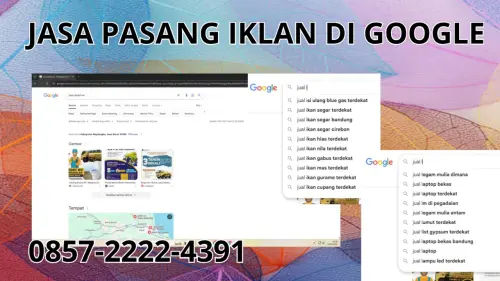 0857-2222-4391 Jasa Pasang Iklan di Google  Di Nabire