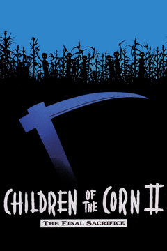 Children of the Corn II: The Final Sacrifice