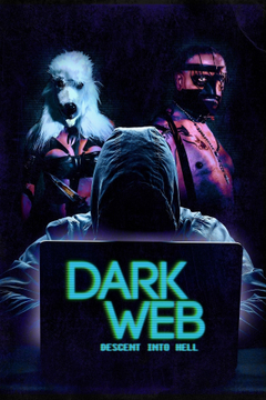 Dark Web: Descent Into Hell