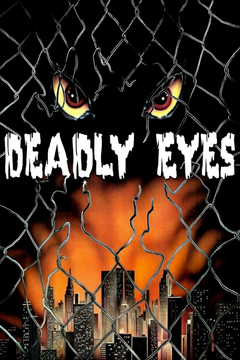 Deadly Eyes