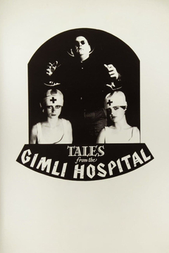 Tales from the Gimli Hospital