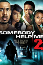 Somebody Help Me 2