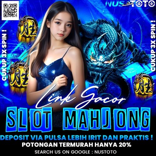NUSTOTO 🏆 Link Bandar Slot Scatter Hitam Mahjong Server Thailand Resmi 2025
