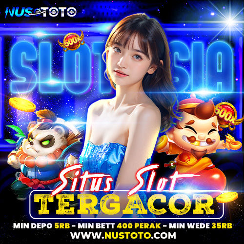 NUSTOTO ⚡️ Link Daftar Terbaru Bandar Slot Online Asia Terpercaya 2025