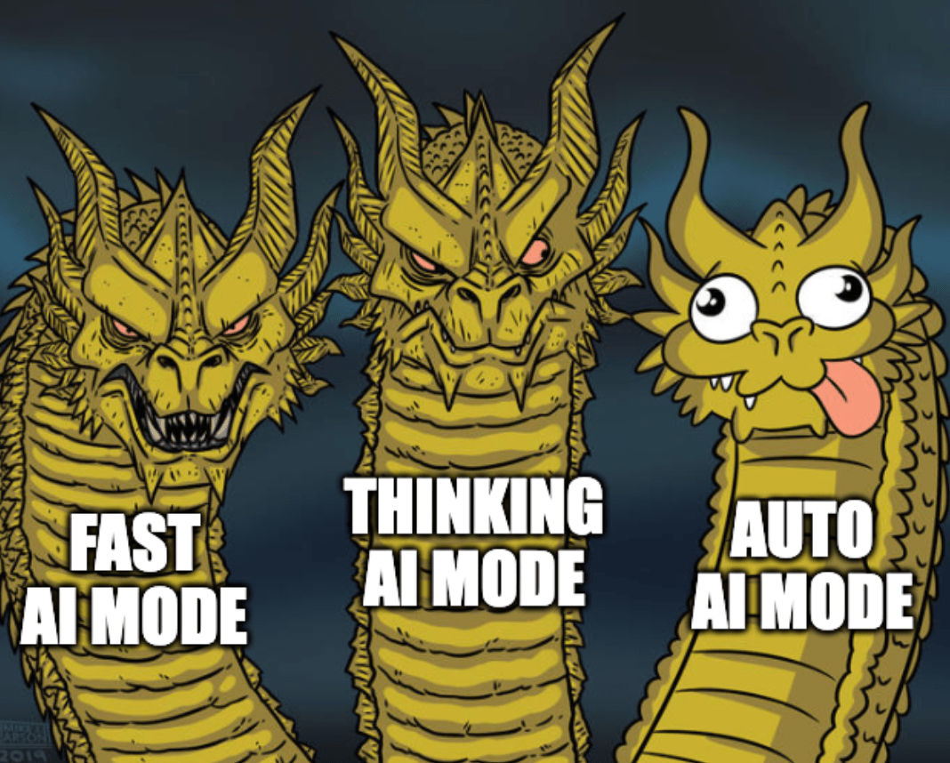A "three-headed dragon" format meme with two serious and one unserious dragon with the labels, "Fast AI Mode," "Thinking AI Mode," and "Auto AI Mode," referencing OpenAI's GPT-5 model picker