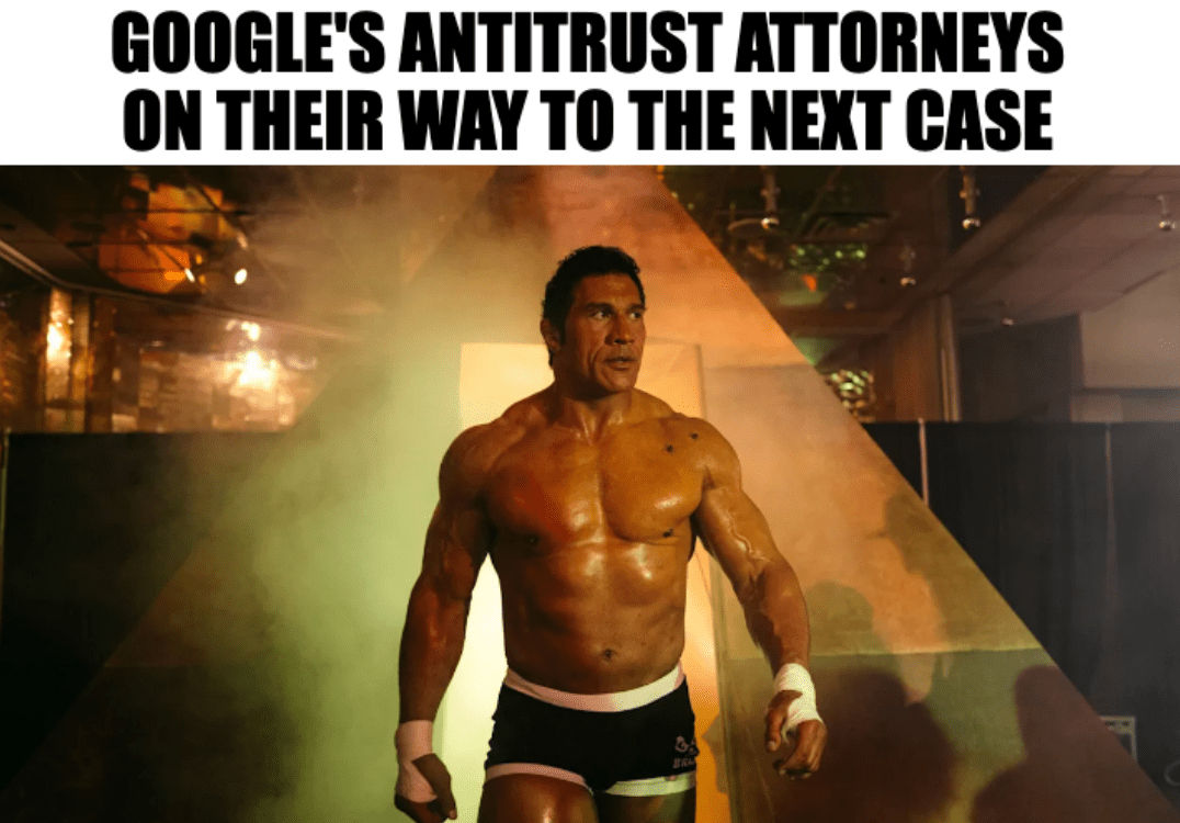 A meme featuring a still of Dwayne "The Rock" Johnson from the film "The Smashing Machine" with the caption, "Google's antitrust attorneys on their way to the next case"