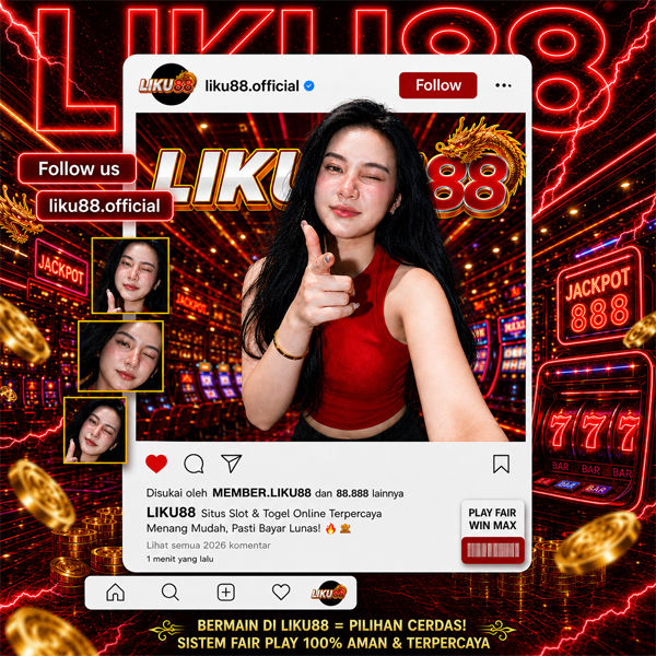 LIKU88 ~ TAHTA TERTINGGI KEPERCAYAAN BANDAR SLOT ONLINE DI INDONESIA 2026