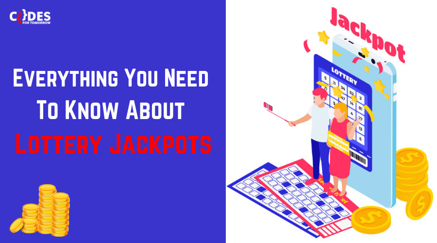Everything You Need To Know Abot Lottery jackpots | Codes for Tomorrow