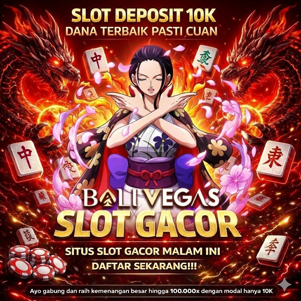 BALIVEGAS: Top Pilihan Situs Slot Toto Gacor Terbaik #1 di Indonesia
